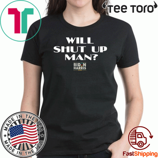 Will You Just Shut Up Joe Biden to Donald Trump 2020 T-Shirt