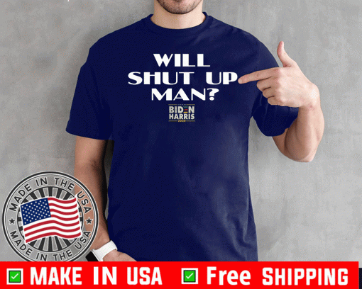 Will You Just Shut Up Joe Biden to Donald Trump 2020 T-Shirt