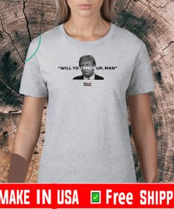 Will You Shut Up , Man Shirt - Joe Biden 2020 T-Shirt