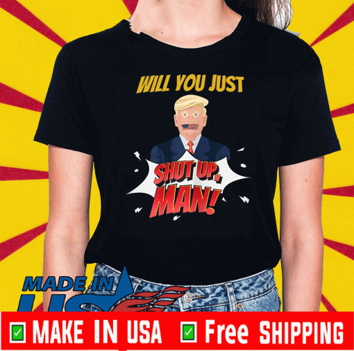 Will you shut up, man Joe Biden 2020 T-Shirt - Where To Buy?