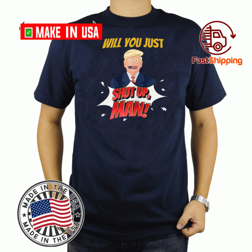 Will you shut up, man Joe Biden 2020 T-Shirt - Where To Buy?