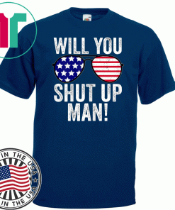 Will you shut up man Joe Biden Quote For 2020 T-Shirt