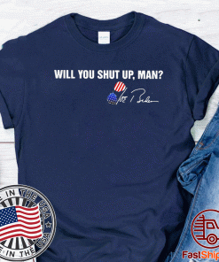Will you shut up man Joe Biden signatures Official T-Shirt