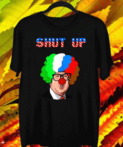 SHUT UP ANTI TRUMP RUSSIAN CLOWN PRESIDENTIAL 2020 SHIRTS