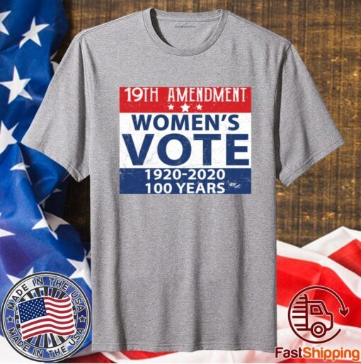 19th Amendment Women’s Vote 1920 2020 100 Years T-Shirt