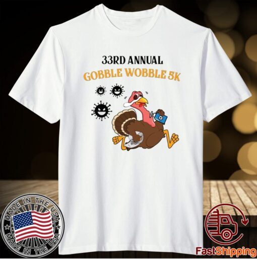 33rd Annual Gobble Wobble 5k T-Shirt