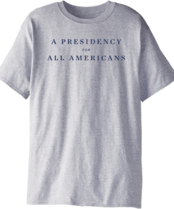 A Presidency For All Americans limited T-Shirt