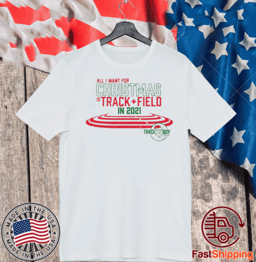 All I Want For Christmas Is Track + Field In 2021 Shirt