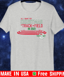 All I Want For Christmas Is Track + Field In 2021 Shirt