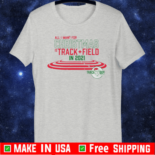 All I Want For Christmas Is Track + Field In 2021 Shirt