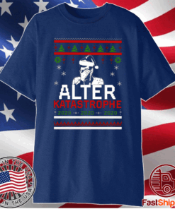 Alter Katastrophe Christmas 2021 T-Shirt