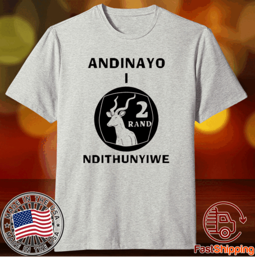 Andinayo Ndithunywe 2 rand deer t-shirt