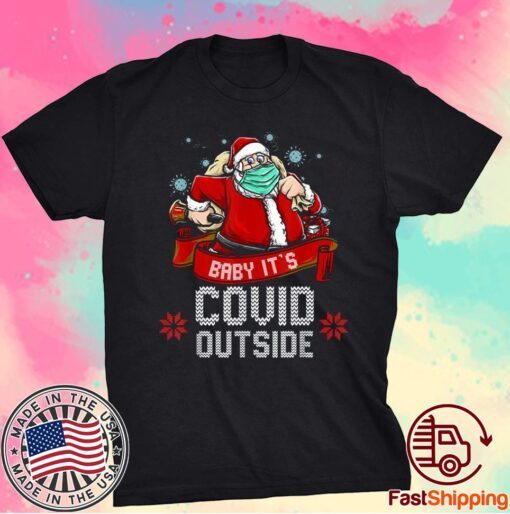 Baby it's covid outside ugly christmas 2021 shirt