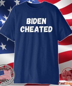 Biden Cheated - Biden Not My President Trump Anti Joe Biden Shirt