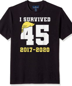 Biden Election Victory, 2017-2020 I Survived #45 Humor T-Shirt