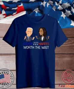 Biden Harris 2020 Worth The Wait T-Shirt