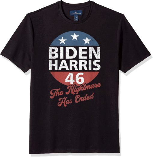 Biden Harris 46 The Nightmare Has Ended T-Shirt