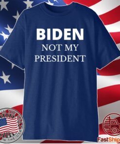 Biden Not My President Pro Trump 2020 Anti Joe Biden Shirt