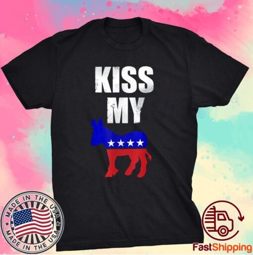 Biden Political Liberal Anti Trump Democrat Kiss my Donkey Shirt