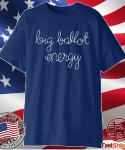 Big Ballot Energy T-Shirt