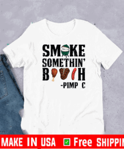 Smoke somethin bitch Pimp C T-Shirt