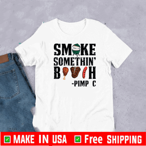 Smoke somethin bitch Pimp C T-Shirt