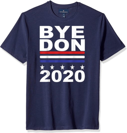 ByeDon 2020 Joe Biden 2020 American Election Bye Don T-Shirt