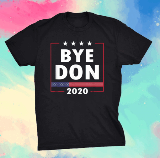 ByeDon 2020 shirt BiDon 2020 T-Shirt