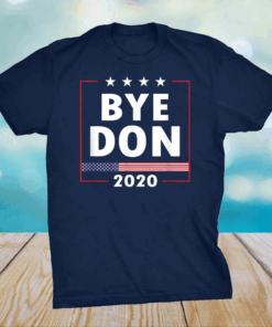 ByeDon 2020 shirt BiDon 2020 T-Shirt