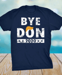 ByeDon t shirt Bye Donald Trump shirt