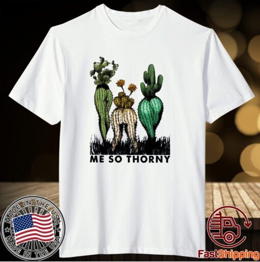 Cactus Me So Thorny T-Shirt