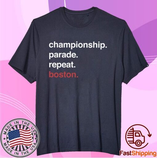 Championship Parade Repeat Boston Shirt