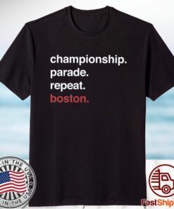 Championship Parade Repeat Boston Shirt