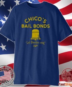 Chicos Bail Bonds T-Shirt