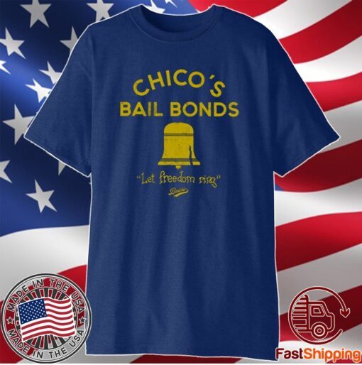 Chicos Bail Bonds T-Shirt