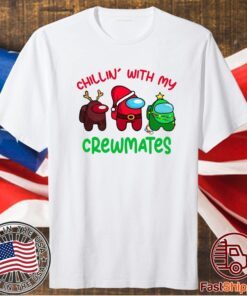 Chillin' With My Crewmates Shirt Among Us Shirt Christmas Shirt Amongus Shirt Santa Shirt Reindeer, Christmas Tree