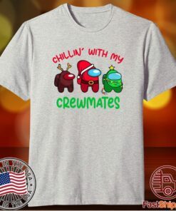 Chillin' With My Crewmates Shirt Among Us Shirt Christmas Shirt Amongus Shirt Santa Shirt Reindeer, Christmas Tree