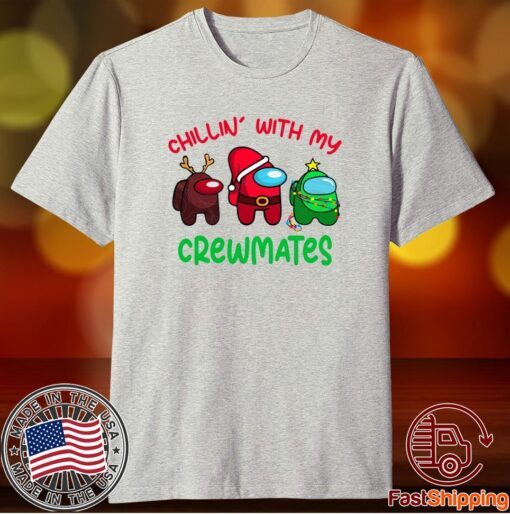 Chillin' With My Crewmates Shirt Among Us Shirt Christmas Shirt Amongus Shirt Santa Shirt Reindeer, Christmas Tree