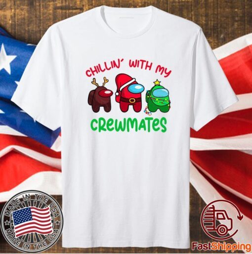 Chillin' With My Crewmates Shirt Among Us Shirt Christmas Shirt Amongus Shirt Santa Shirt Reindeer, Christmas Tree