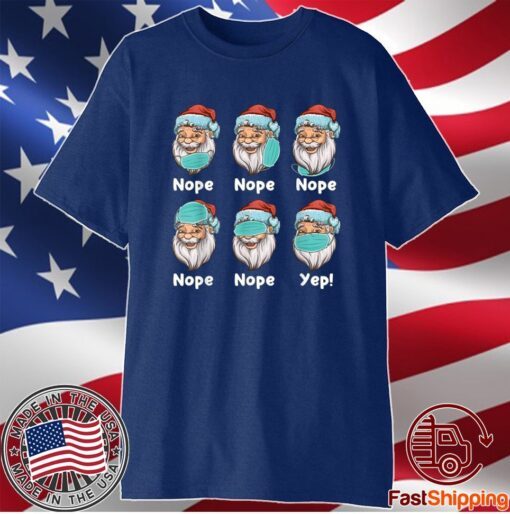 Christmas 2020 Santa Wearing Mask Wrong Funny Xmas Shirt