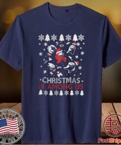 Christmas Is Among Us Funny Gamer Shirts Innersloth Inspired Game Shirts