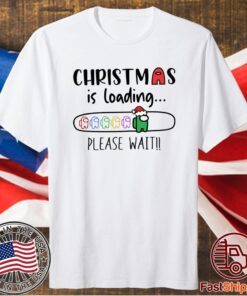 Christmas Is Loading Please Wait Among Us Christmas Shirts Among Us Shirt Kids Family Matching Family Christmas Matching Shirts