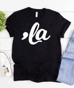 Comma La Funny T-Shirt