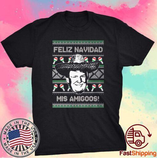 Donald Trump Feliz Navidad Mis Amigos T-Shirt