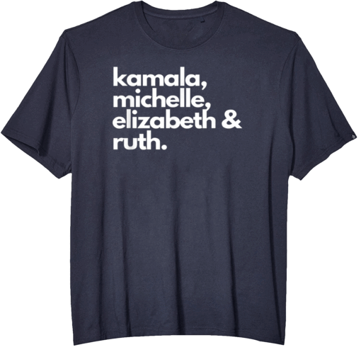 Feminist Political Icon, Kamala, Michelle, RBG, Elizabeth T-Shirt