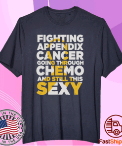 Fighting appendix cancer going through chemo and still this sexy t-shirt