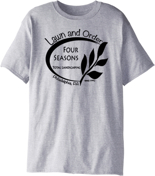 Four Seasons Total Landscaping Lawn and Order philadelphia PA T-ShirtFour Seasons Total Landscaping Lawn and Order philadelphia PA T-Shirt