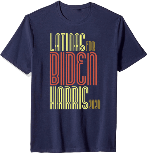 Funny Vintage Latinas For Joe Biden _ Kamala Harris T-Shirt