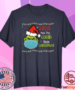 Grinch How Covid Stole Christmas 2020 T-Shirt