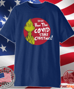 Grinch How Covid Stole Christmas 2021 T-Shirt